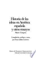 libro Historia De Las Ideas En América Española Y Otros Ensayos